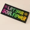 Budget โญ Let Your Soul Flower Bumper Sticker ๐ 1 Let Your Soul Flower Bumper Sticker