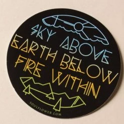 Soul Flower Sky Above Earth Below Fire Within Sticker