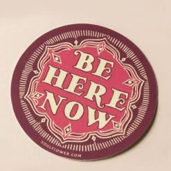 Soul Flower Be Here Now Sticker