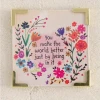 Natural Life "You Make The World Better Just By Being In It" Magnet