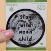 Soul Flower Stay Wild Moon Child Mindful Magnet