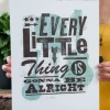 Every Little Thing Is Going To Be Alright Art Print By Soul Flower