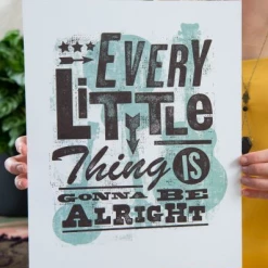 Every Little Thing Is Going To Be Alright Art Print By Soul Flower
