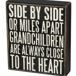 Primitives By Kathy Box Signs Side By Side Or Miles Apart - Grandchildren Are Always Close To The Heart Box Sign