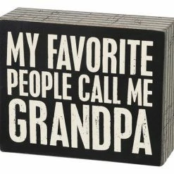 Primitives By Kathy My Favorite People Call Me Grandpa Box Sign