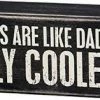 Primitives By Kathy Uncles Are Like Dads... Only Cooler! Box Sign