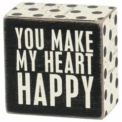 Primitives By Kathy Box Signs You Make My Heart Happy Box Sign