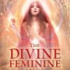 New Leaf Distributing Divine Feminine Oracle: A 53-Card Deck & Guidebook For Embodying Love