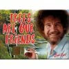 Promo 😀 NMR Tree Are Our Friends Bob Ross Flat Magnet 😀 1 NMR Tree Are Our Friends Bob Ross Flat Magnet