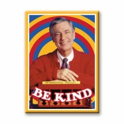 NMR Be Kind Mister Rogers Neighborhood Flat Magnet