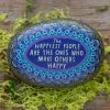 Natural Life The Happiest People Are The Ones Who Make Others Happy Happiness Rock
