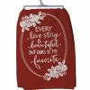 Primitives By Kathy Every Love Story Is Beautiful But Ours Is My Favorite Dish Towel